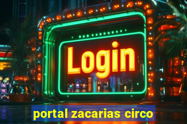 portal zacarias circo